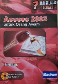 Image of 7 Jam Belajar Interaktif Access 2003 untuk Orang Awam