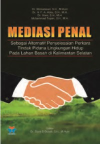 Image of Mediasi penal sebagai alternatif penyelesaian perkara tindak pidana lingkungan hidup pada lahan basah di Kalimantan Selatan