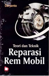 Image of Teori dan teknik reparasi rem mobil