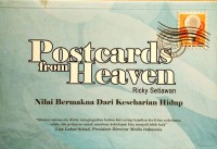 Image of Postcards from heaven : nilai bermakna dari keseharian hidup