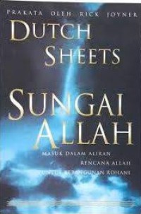 Image of Sungai Allah : Masuk Dalam Aliran Rencana Allah Untuk Kebangunan Rohani