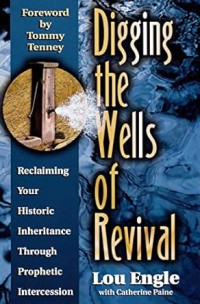 Image of Digging the Wells of Revival : Reclaim Your Historic Inheritance through Prophetic Intercession