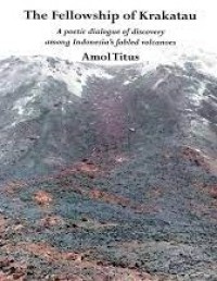 Image of Fellowship of Krakatau, The: A Poetic Dialogue of Discovery among Indonesia's Fabled Volcanoes
