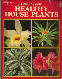 Image of How to Grow Healthy House Plants