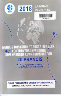 Image of Menuju Masyarakat Pasca-sekuler : Kontroversi kerudung dan masalah kewarganegaraan di Prancis