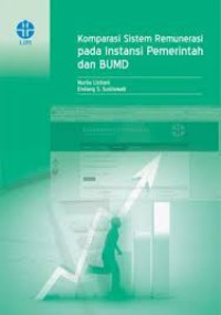 Image of Komparasi Sistem Remunerasi pada Instansi Pemerintah dan BUMD