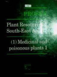 Image of Plant Resources Of South-East Asia 12 : Medicinal and poisonous plants 1