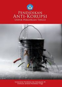 Image of Pendidikan Anti-Korupsi Untuk Perguruan Tinggi