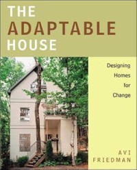 Image of The adaptable house : designing home for change