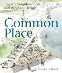 Image of Common place : toward neighborhood and regional design