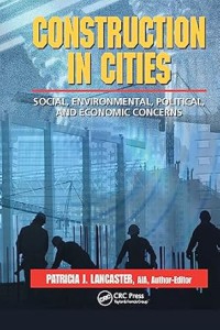Image of Construction in Cities : social, environmental, political, and economic concerns