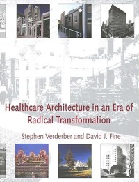 Image of Healthcare Architecture in an Era of Radical Transformation