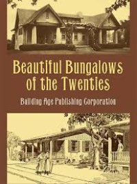 Image of Beautiful Bungalows of the Twenties : building age publishing corporation