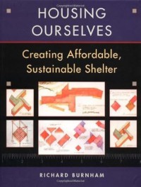 Image of Housing Ourselves : creating affordable, sustainable shelter