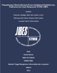Image of Pengembangan Sistem Informasi Proses Administrasi Pendaftaraan, Pembuatan dan Ujian Skripsi pada STMIK JIBES