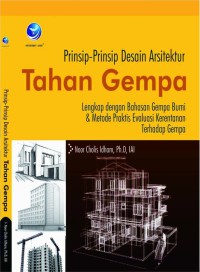Image of Prinsip-prinsip desain arsitektur tahan gempa : lengkap dengan bahasan gempa bumi dan metoda praktis evaluasi kerentanan terhadap gempa