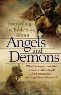 Image of Everything the Bible says about Angels and Demons : what do Angels look like? is Satan a fallen Angel? are Demons real? are Angels sent to protect us?