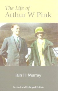 Image of The life of Arthur W. Pink