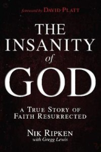 Image of The insanity of God : a true story of faith resurrected