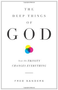 Image of The deep things of God : how the trinity changes everything