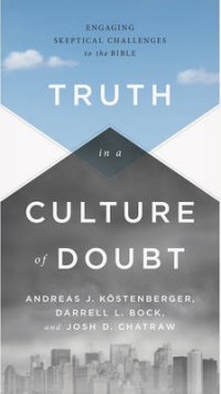 Image of Engaging skeptical challenges to the Bible : truth in a cultural of doubt