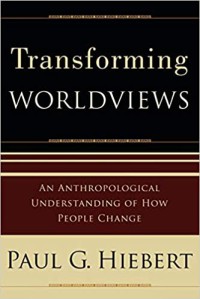 Image of Transforming worldviews : an anthropological understanding of how people change