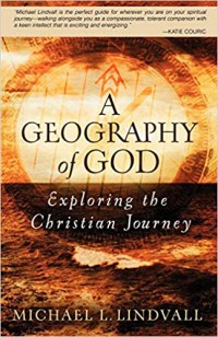 Image of A geography of God : exploring the Christian journey