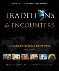 Image of Traditions & encounters : a global perspective on the past : volume c : from 1750 to the present