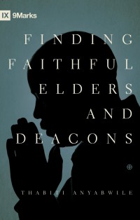 Image of Finding faithful elders and deacons
