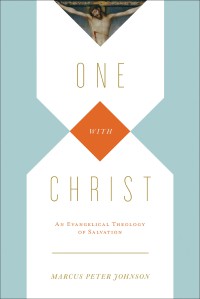 Image of One with Christ : an evangelical theology of salvation