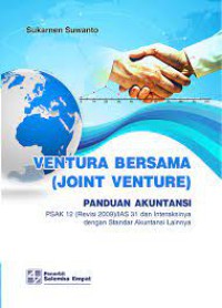 Image of Ventura bersama (joint venture) : panduan akuntansi PSAK 12 (revisi 2009)/IAS 31 dan interaksinya dengan standar akuntansi lainnya