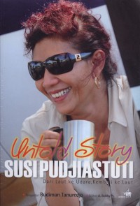 Image of Untold story Susi Pudjiastuti : dari laut ke udara, kembali ke laut
