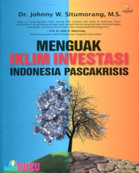 Image of Menguak iklim investasi Indonesia pascakrisis