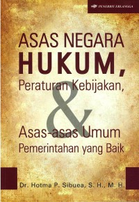 Image of Asas negara hukum, peraturan kebijakan & asas-asas umum pemerintahan yang baik