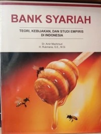 Image of Bank syariah : teori, kebijakan, dan studi empiris di Indonesia