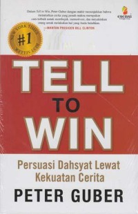 Image of Tell to win : persuasi dahsyat lewat kekuatan cerita