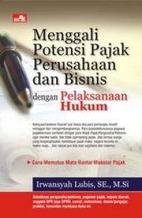 Image of Menggali potensi pajak perusahaan dan bisnis dengan pelaksanaan hukum