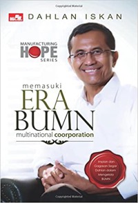 Image of Memasuki era BUMN multinational coorporation : impian dan gagasan segar Dahlan dalam mengelola BUMN