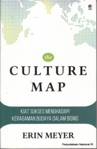 Image of The cultural map : kiat sukses menghadapi keragaman budaya dalam bisnis