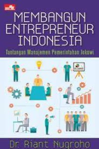 Image of Membangun entrepreneur Indonesia : tantangan manajemen pemerintahan Jokowi