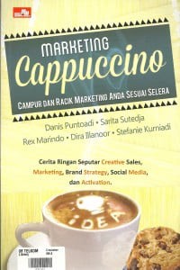 Image of Marketing cappuccino : campur dan racik marketing Anda sesuai selera