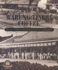 Image of Warung tinggi coffee : kopi legendaris tertua di Indonesia, sejak 1878