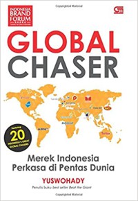 Image of Global chaser : merek Indonesia perkasa di pentas dunia