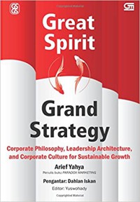 Image of Great spirit , grand strategy : corporate philosophy, leadership architecture, and corporate culture for sustainable growth