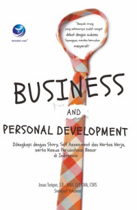 Image of Business and personal development : dilengkapi dengan story, self-assesment, dan kertas kerja ...