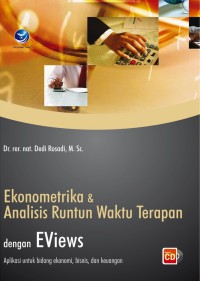 Image of Ekonometrika & analisis runtun waktu terapan dengan eviews : aplikasi untuk bidang ekonomi, bisnis, dan keuangan