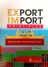 Image of Export import principles : pedoman dasar transaksi ekspor impor