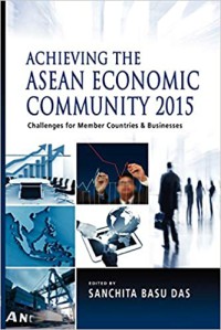 Image of Achieving the ASEAN economic community 2015 : challenges for member countries and business