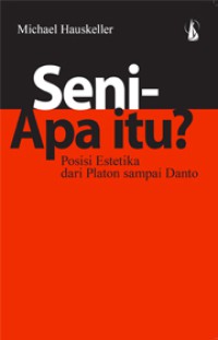 Image of Seni, apa itu? Posisi estetika dari Platon sampai Danto