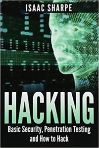 Image of Hacking : basic security, penetration testing, and how to hack